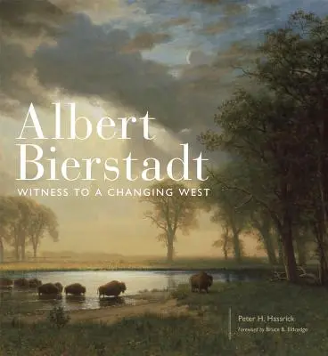 Albert Bierstadt, 30 rokov: svedok meniaceho sa Západu - Albert Bierstadt, 30: Witness to a Changing West