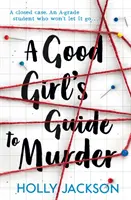 Sprievodca dobrého dievčaťa vraždou - Good Girl's Guide to Murder