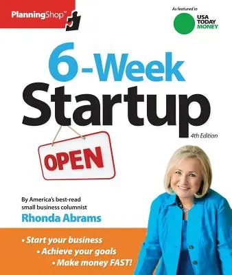 Šesťtýždňový štart: Program krok za krokom na rozbehnutie podnikania, zarábanie peňazí a dosahovanie cieľov! - Six-Week Startup: A Step-By-Step Program for Starting Your Business, Making Money, and Achieving Your Goals!