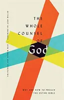 Celá Božia rada: Prečo a ako kázať celú Bibliu - The Whole Counsel of God: Why and How to Preach the Entire Bible