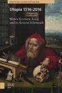 Utopia 1516-2016: Moreova excentrická esej a jej aktivistické dôsledky - Utopia 1516-2016: More's Eccentric Essay and Its Activist Aftermath