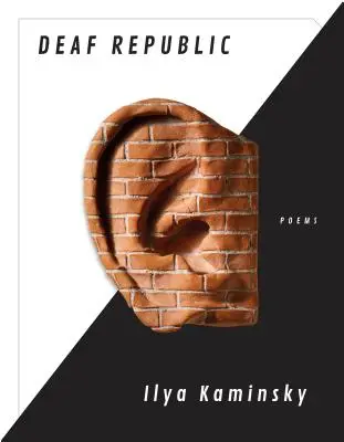 Hluchá republika: Básne - Deaf Republic: Poems