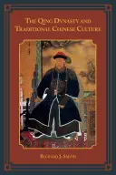 Dynastia Čching a tradičná čínska kultúra - The Qing Dynasty and Traditional Chinese Culture