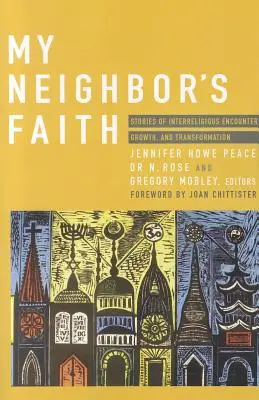 Viera môjho suseda: Príbehy medzináboženského stretnutia, rastu a premeny - My Neighbor's Faith: Stories of Interreligious Encounter, Growth, and Transformation