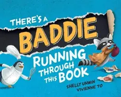 V tejto knihe sa preháňa zloduch - There's a Baddie Running Through this Book