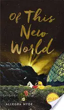 Z tohto nového sveta - Of This New World