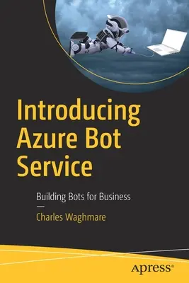 Predstavujeme službu Azure Bot Service: Vytváranie botov pre podnikanie - Introducing Azure Bot Service: Building Bots for Business