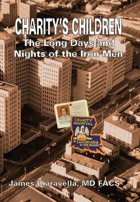 Deti charity: Dlhé dni a noci železných mužov - Charity's Children: The Long Days and Nights of the Iron Men