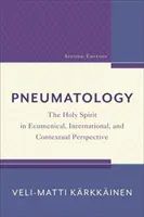 Pneumatológia: Duch Svätý v ekumenickej, medzinárodnej a kontextuálnej perspektíve - Pneumatology: The Holy Spirit in Ecumenical, International, and Contextual Perspective