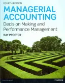 Manažérske účtovníctvo - rozhodovanie a zvyšovanie výkonnosti - Managerial Accounting - Decision Making and Performance Improvement