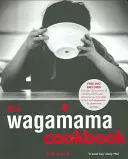 Wagamama kuchárska kniha - Wagamama Cookbook