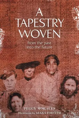 Tkaná tapiséria: Z minulosti do budúcnosti - A Tapestry Woven: From the past into the future