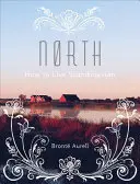 Sever: Ako žiť škandinávsky - North: How to Live Scandinavian