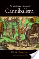 Intelektuálne dejiny kanibalizmu - An Intellectual History of Cannibalism