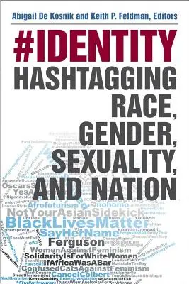 #Identita: Rasa, pohlavie, sexualita a národ: hashtagy - #Identity: Hashtagging Race, Gender, Sexuality, and Nation
