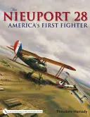 Nieuport 28: prvá americká stíhačka - The Nieuport 28: America's First Fighter