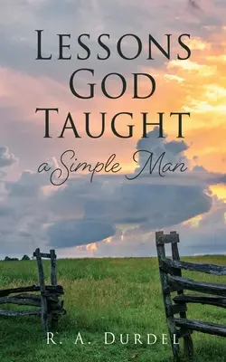 Lekcie, ktoré Boh naučil jednoduchého človeka - Lessons God Taught a Simple Man