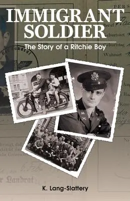 Imigrantský vojak: Príbeh chlapca Ritchieho - Immigrant Soldier: The Story of a Ritchie Boy