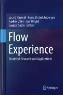 Flow Experience: Empirický výskum a aplikácie - Flow Experience: Empirical Research and Applications