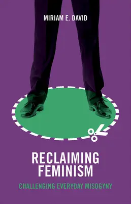 Reclaiming Feminism: Vyzývanie každodennej mizogýnie - Reclaiming Feminism: Challenging Everyday Misogyny