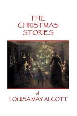 Vianočné príbehy Louisy May Alcottovej - The Christmas Stories of Louisa May Alcott