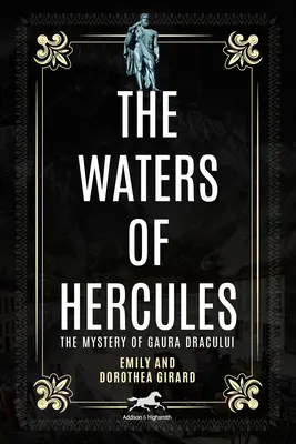 Herkulove vody: Legenda o Gaurovi Dracului - The Waters of Hercules: The Legend of Gaura Dracului