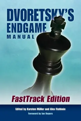 Dvoretsky's Endgame Manual: Zrýchlené vydanie - Dvoretsky's Endgame Manual: Fasttrack Edition