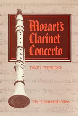 Mozartov klarinetový koncert: Pohľad klarinetistu - Mozart's Clarinet Concerto: The Clarinetist's View