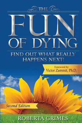 Zábava z umierania: Zistite, čo sa naozaj stane potom - The Fun of Dying: Find Out What Really Happens Next
