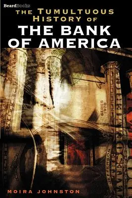 Búrlivá história Bank of America - The Tumultuous History of the Bank of America