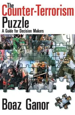 Hádanka boja proti terorizmu: Príručka pre rozhodovacie orgány - The Counter-terrorism Puzzle: A Guide for Decision Makers