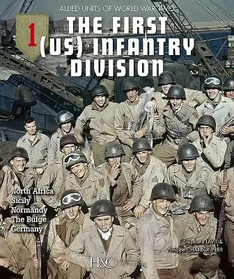 1. pešia divízia (USA): Severná Afrika, Sicília, Normandia, Bulge, Nemecko - The 1st (US) Infantry Division: North Africa, Sicily, Normandy, the Bulge, Germany