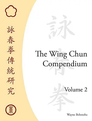 Kompendium Wing Chun, 2. diel - The Wing Chun Compendium, Volume 2