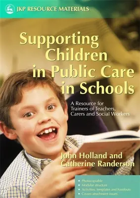 Podpora detí vo verejnej starostlivosti v školách: Príručka pre školiteľov učiteľov, opatrovníkov a sociálnych pracovníkov - Supporting Children in Public Care in Schools: A Resource for Trainers of Teachers, Carers and Social Workers