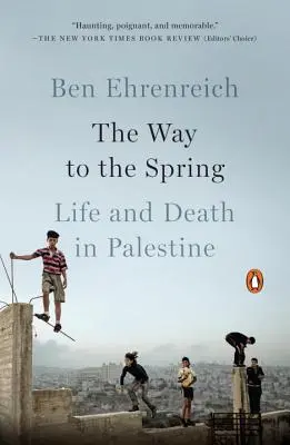 Cesta k prameňu: Život a smrť v Palestíne - The Way to the Spring: Life and Death in Palestine
