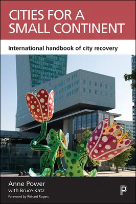 Mestá pre malý kontinent: Medzinárodná príručka obnovy miest - Cities for a Small Continent: International Handbook of City Recovery