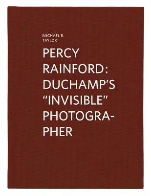 Percy Rainford: Duchampov neviditeľný fotograf - Percy Rainford: Duchamp's Invisible Photographer