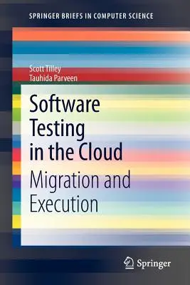 Testovanie softvéru v cloude: Migrácia a vykonávanie - Software Testing in the Cloud: Migration and Execution