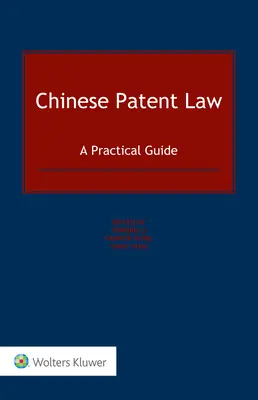 Čínske patentové právo: Praktická príručka - Chinese Patent Law: A Practical Guide
