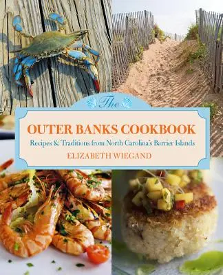 Outer Banks Cookbook: Recepty a tradície z bariérových ostrovov Severnej Karolíny - Outer Banks Cookbook: Recipes & Traditions from North Carolina's Barrier Islands