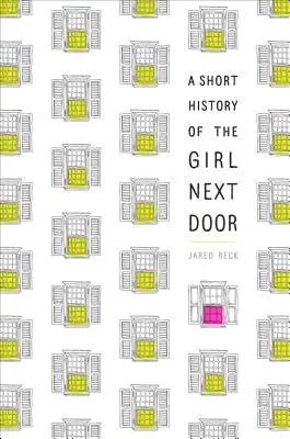Krátke dejiny dievčaťa odvedľa - A Short History of the Girl Next Door