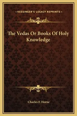 Védy alebo knihy svätého poznania - The Vedas Or Books Of Holy Knowledge