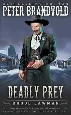 Smrtiaca korisť: klasický western - Deadly Prey: A Classic Western