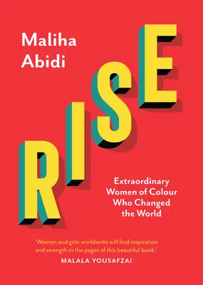 Vzostup: Výnimočné farebné ženy, ktoré zmenili svet - Rise: Extraordinary Women of Colour Who Changed the World