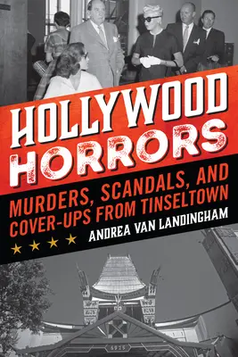 Hollywoodske horory: Vraždy, škandály a utajovanie z Tinseltownu - Hollywood Horrors: Murders, Scandals, and Cover-Ups from Tinseltown