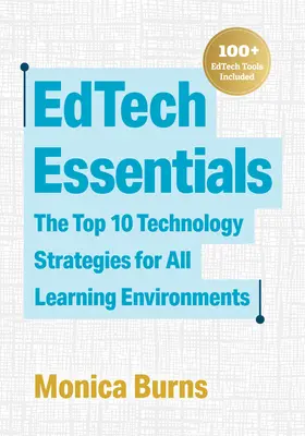 Základné informácie o vzdelávacích technológiách: 10 najlepších technologických stratégií pre všetky vzdelávacie prostredia - Edtech Essentials: The Top 10 Technology Strategies for All Learning Environments