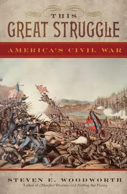 Tento veľký boj: Občianska vojna v Amerike - This Great Struggle: America's Civil War