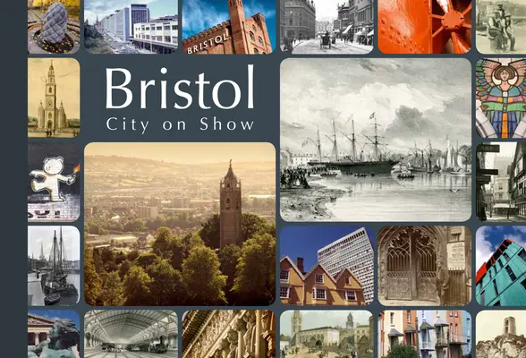 Bristol, mesto na výstave - Bristol, City on Show