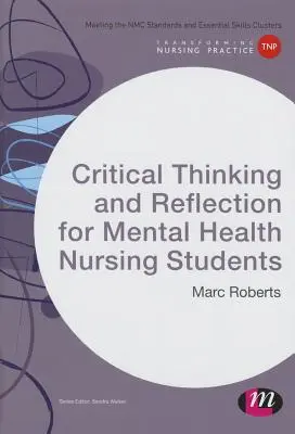 Kritické myslenie a reflexia pre študentov ošetrovateľstva v oblasti duševného zdravia - Critical Thinking and Reflection for Mental Health Nursing Students