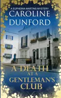 Smrť v pánskom klube - Záhada Eufémie Martinsovej - Death at a Gentleman's Club - A Euphemia Martins Mystery